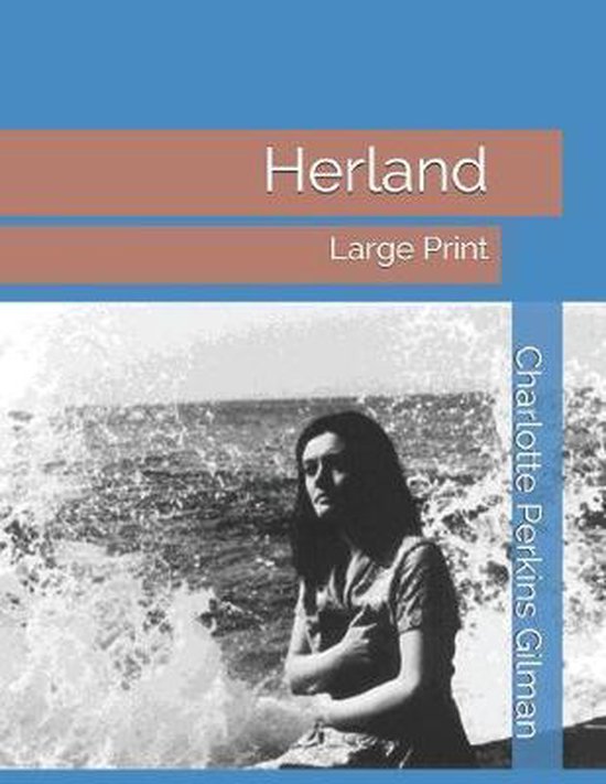 Herland, Charlotte Perkins Gilman 9781079909043 Boeken