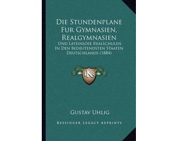 Die Stundenplane Fur Gymnasien, Realgymnasien