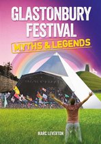 Glastonbury Festival Myths And Legends