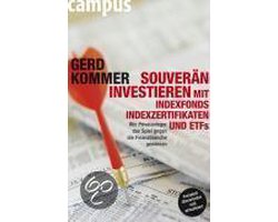 Souverän investieren mit Indexfonds, Indexzertifikaten und ETFs
