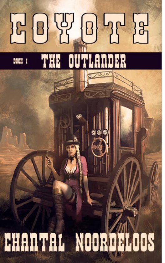 Cover van het boek 'Coyote  / The outlander' van Chantal Noordeloos