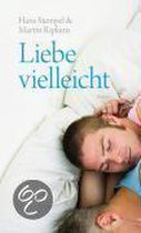 Liebe vielleicht