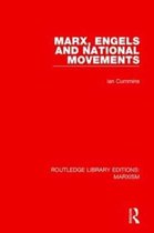 Routledge Library Editions: Marxism- Marx, Engels and National Movements