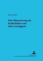Betriebswirtschaftliche Studien- F&e-Bilanzierung ALS Einflußfaktor Der F&e-Freudigkeit