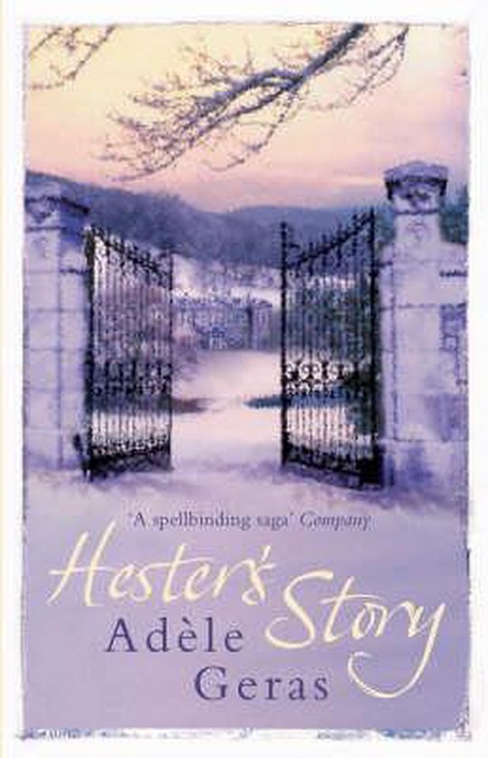 Boekomslag van Hester's Story met een gesloten ijzeren hek in de sneeuw. Twee zinnen 'A spellbinding saga' Company en 'Hester's Story' Adèle Geras.
