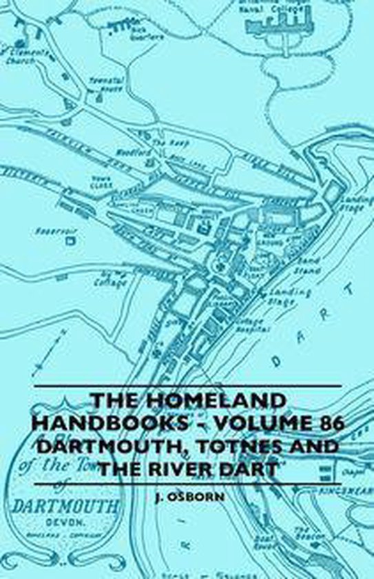 The Homeland Handbooks - Volume 86 - Dartmouth, Totnes And T ... - cover