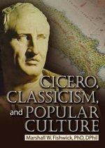Cicero, Classicism and Popular Culture