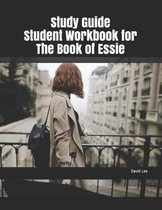 Study Guide Student Workbook for the Book of Essie