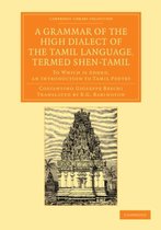 A Grammar of the High Dialect of the Tamil Language, Termed Shen-tamil