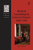 The History of Medicine in Context- Medical Consulting by Letter in France, 1665–1789