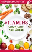 Foodwatch Guides - Vitamins: What, Why and Where
