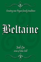 Creating New Pagan Family Traditions - Beltaine: Creating New Pagan Family Traditions