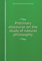 Preliinary discourse on the study of natural philosophy