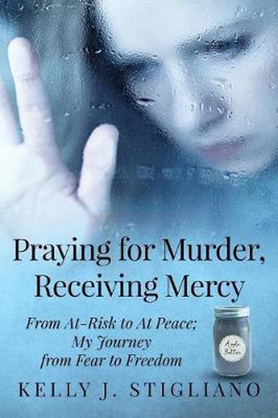 Praying for Murder, Receiving Mercy - cover
