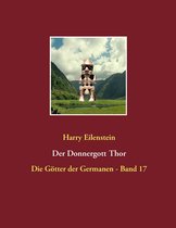 Die Götter der Germanen 17 - Der Donnergott Thor