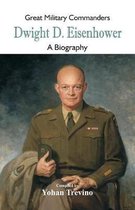 Great Military Commanders- Great Military Commanders - Dwight D. Eisenhower