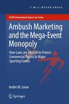 ASSER International Sports Law Series - Ambush Marketing & the Mega-Event Monopoly