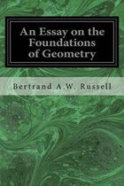 An Essay on the Foundations of Geometry