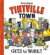 Tinyville Town - Gets to Work! (A Tinyville Town Book)