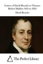Letters of David Ricardo to Thomas Robert Malthus 1810 to 1823