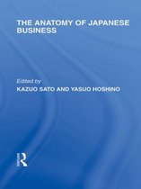 Routledge Library Editions: Japan - The Anatomy of Japanese Business