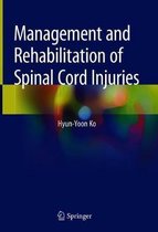 Management and Rehabilitation of Spinal Cord Injuries