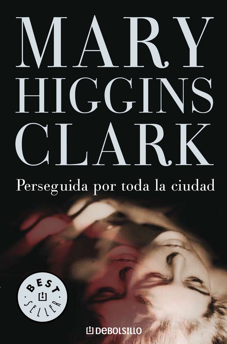 Perseguida por toda la ciudad (ebook), Mary Higgins Clark | 9788499892856 |  Boeken | bol.com