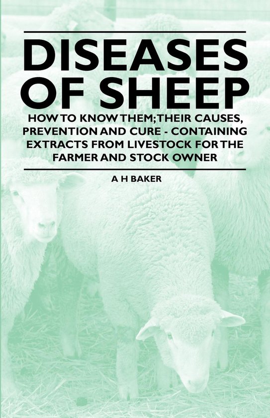 Diseases of Sheep - How to Know Them; Their Causes, Preventi ... - cover