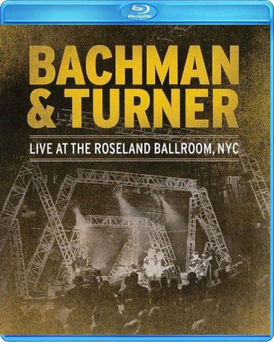 Cover van de film 'Bachman & Turner - Live At The Roseland Ballroom NYC'