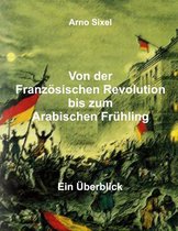 Von Der Franz sischen Revolution Bis Zum Arabischen Fr hling