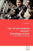 Can 1st year students interact? Technology as lever