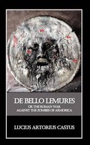 De Bello Lemures, Or The Roman War Against the Zombies of Armorica