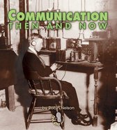 First Step Nonfiction — Then and Now - Communication Then and Now