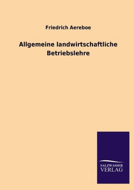Allgemeine landwirtschaftliche Betriebslehre | 9783846021026 ...