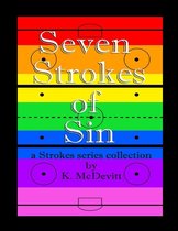 Seven Strokes of Sin: A Strokes Series Collection