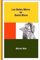 Les Belles-Meres de Barbe Bleue