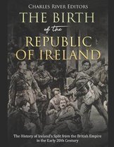The Birth of the Republic of Ireland