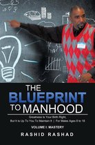 The Blueprint to Manhood