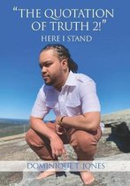 The Quotation of Truth 2! Here I Stand