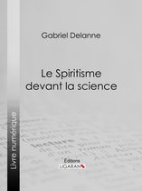 Le Spiritisme devant la science