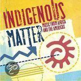 Various Artists - Indiginous Matter-Music From Africa (CD)