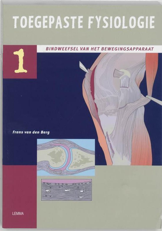 Cover van het boek 'Toegepaste fysiologie / 1 Het bindweefsel van het bewegingsapparaat / druk 1' van Frans van den Berg