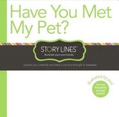 Have Your Met My Pet?