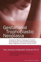 Gestational Trophoblastic Neoplasia