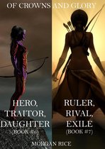 Of Crowns and Glory 6 - Of Crowns and Glory Bundle: Hero, Traitor, Daughter and Ruler, Rival, Exile (Books 6 and 7)