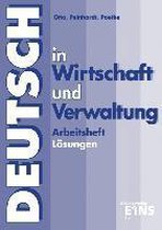 Deutsch in Wirtschaft und Verwaltung. Lösungen zum Arbeitsheft