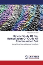 Kinetic Study Of Bio-Remediation Of Crude Oil Contaminated Soil