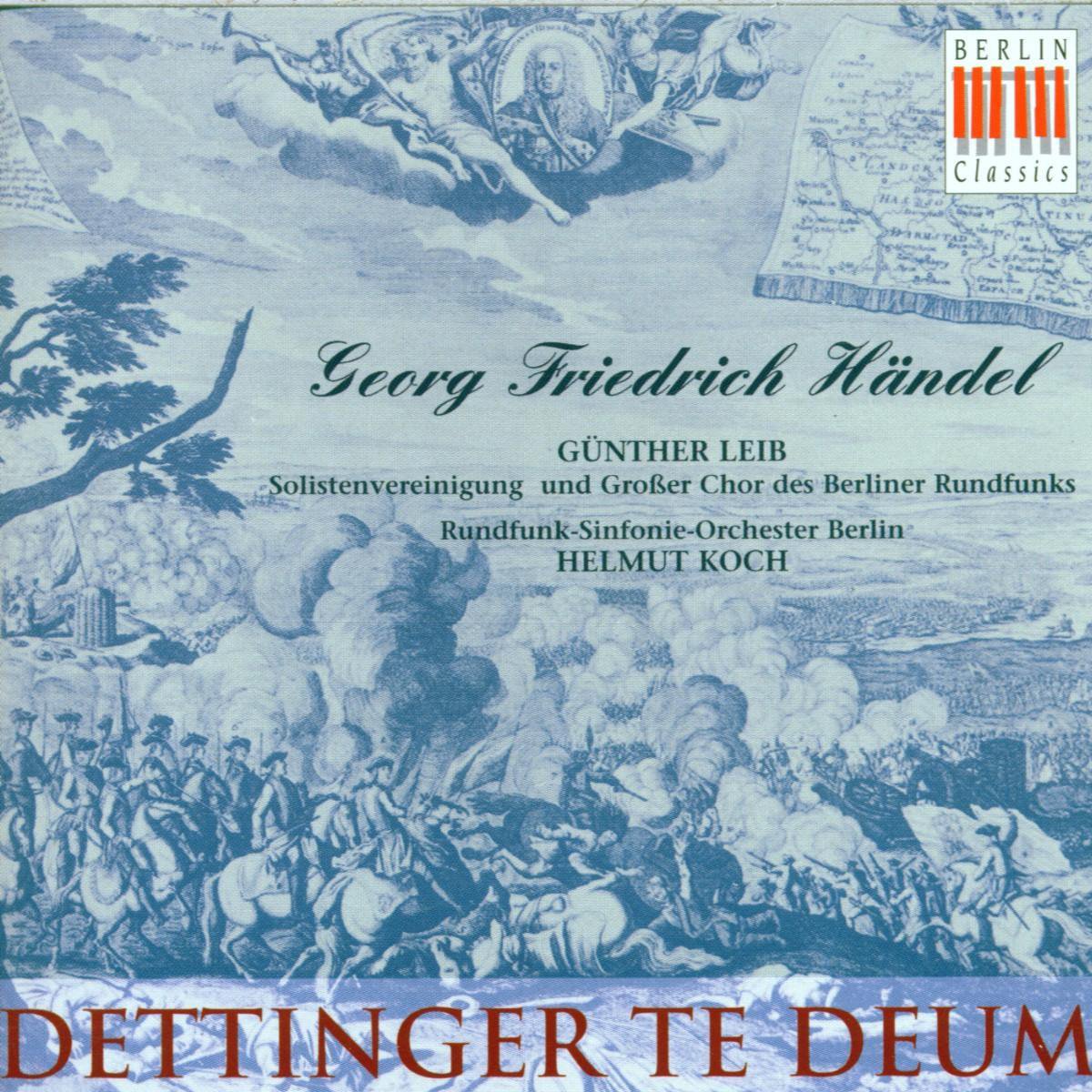 Handel: Dettinger Te Deum / Koch, Leib, Berlin Radio SO