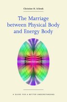 The Marriage Between Physical Body and Energy Body