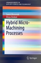SpringerBriefs in Applied Sciences and Technology - Hybrid Micro-Machining Processes